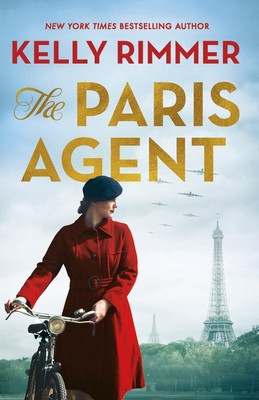 Paris Agent - Inspired by true events, an emotionally compelling story of courageous women in World War Two (Rimmer Kelly)(Paperback / softback)