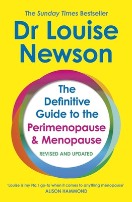 The Definitive Guide to the Perimenopause and Menopause - The Sunday Times Bestseller (Newson Louise)(Paperback)