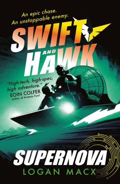 Swift and Hawk: Supernova (Macx Logan)(Paperback / softback)