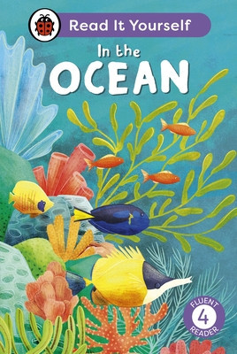 In the Ocean: Read It Yourself - Level 4 Fluent Reader (Ladybird)(Pevná vazba)