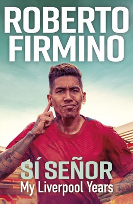 S Seor: My Liverpool Years (Firmino Roberto)(Paperback)