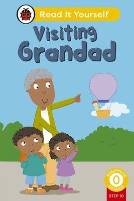 Visiting Grandad (Phonics Step 10): Read It Yourself - Level 0 Beginner Reader (Ladybird)(Pevná vazba)