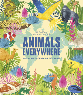 Animals Everywhere: Animal Habitats Around the World (Little Gestalten)(Pevná vazba)