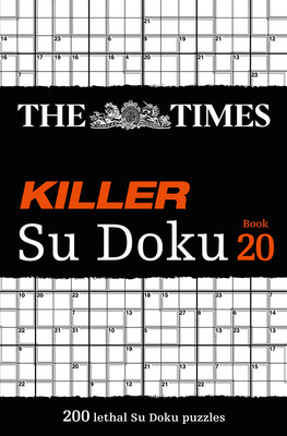 The Times Killer Su Doku Book 20: 200 Lethal Su Doku Puzzles (The Times Mind Games)(Paperback)