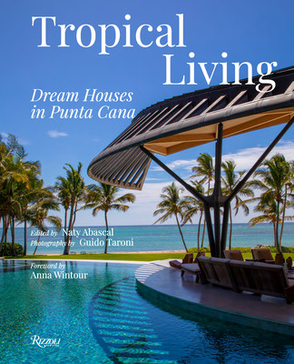 Tropical Living: Dream Houses in Punta Cana (Abascal Naty)(Pevná vazba)