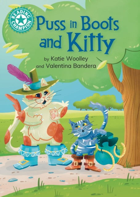 Reading Champion: Puss in Boots and Kitty - Independent Reading Turquoise 7 (Woolley Katie)(Pevná vazba)