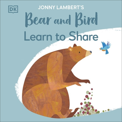 Jonny Lambert's Bear and Bird: Learn to Share (Lambert Jonny)(Paperback / softback)