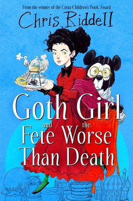 Goth Girl and the Fete Worse Than Death (Riddell Chris)(Paperback)