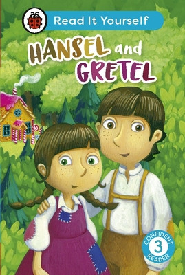 Hansel and Gretel: Read It Yourself - Level 3 Confident Reader (Ladybird)(Pevná vazba)