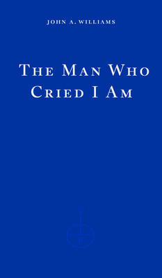 Man Who Cried I Am (Williams John A.)(Paperback / softback)
