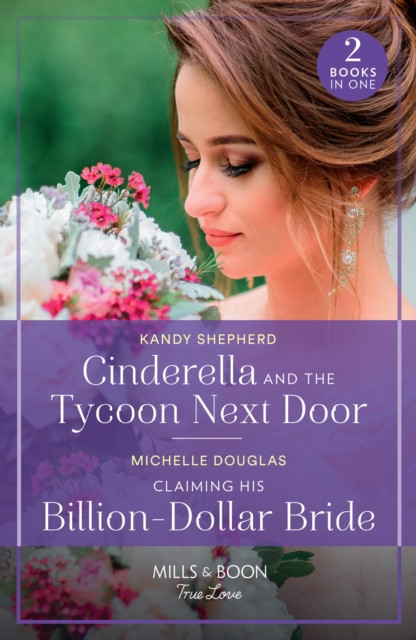 Cinderella And The Tycoon Next Door / Claiming His Billion-Dollar Bride (Shepherd Kandy)(Paperback / softback)