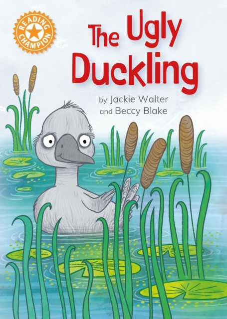 Reading Champion: The Ugly Duckling - Independent Reading Orange 6 (Walter Jackie)(Paperback / softback)