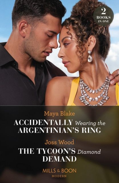 Accidentally Wearing The Argentinian's Ring / The Tycoon's Diamond Demand (Blake Maya)(Paperback / softback)