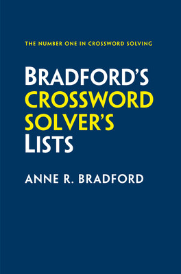 Bradford's Crossword Solver's Lists: More Than 100,000 Solutions for Cryptic and Quick Puzzles in 500 Subject Lists (Bradford Anne R.)(Paperback)