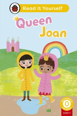 Queen Joan (Phonics Step 7): Read It Yourself - Level 0 Beginner Reader (Ladybird)(Pevná vazba)