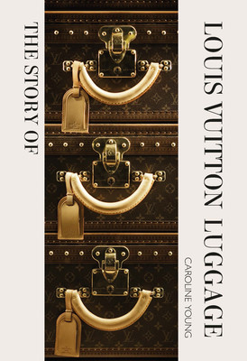 The Story of the Louis Vuitton Luggage (Graves Laia Farran)(Pevná vazba)
