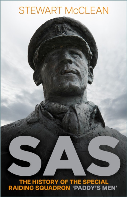 SAS - The History of the Special Raiding Squadron 'Paddy's Men' (McClean Stewart)(Paperback / softback)