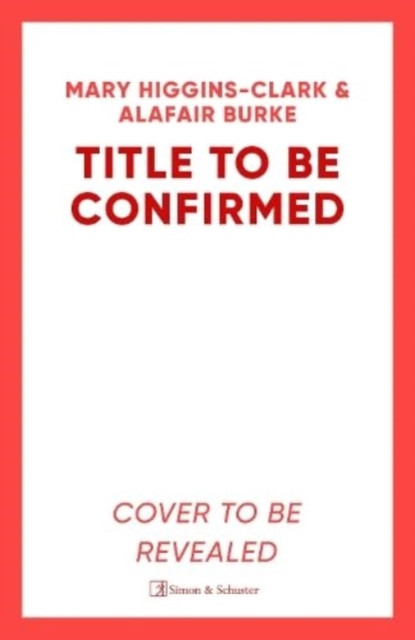 It Had To Be You - The thrilling new novel from the bestselling Queens of Suspense (Higgins-Clark Mary)(Pevná vazba)