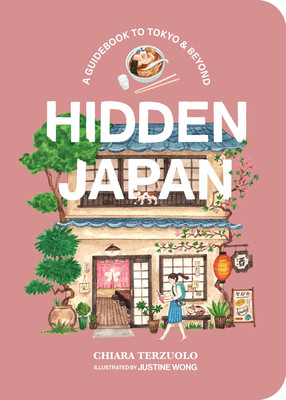Hidden Japan: A Guidebook to Tokyo & Beyond (Terzuolo Chiara)(Paperback)