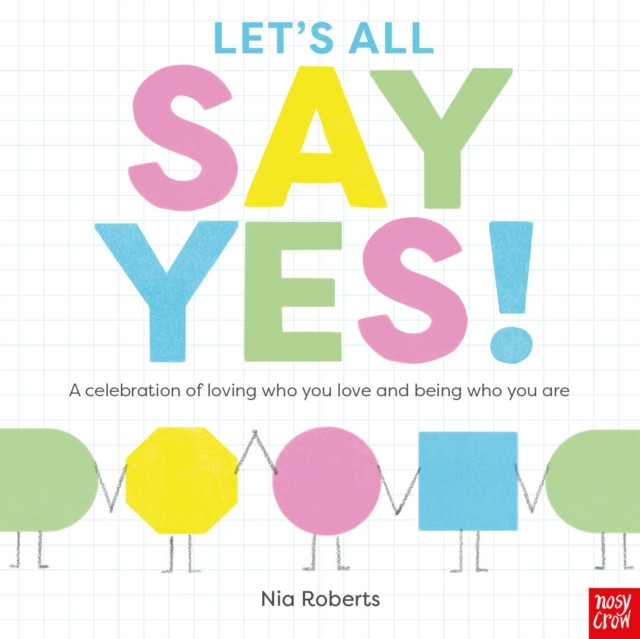 Let's All Say Yes! (Roberts Nia (Head Of Design))(Paperback / softback)