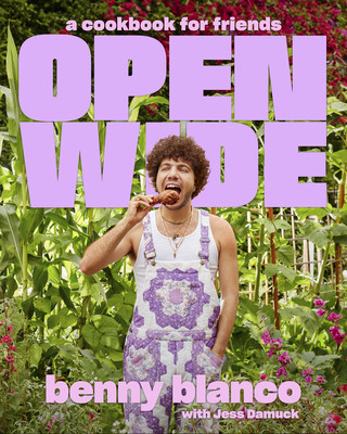 Open Wide: A Cookbook for Friends (Blanco Benny)(Pevná vazba)