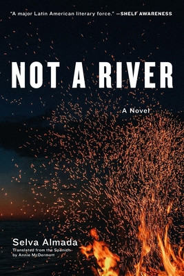 Not a River (Almada Selva)(Paperback)
