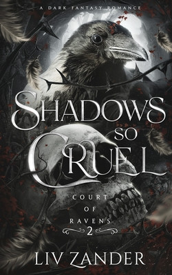 Shadows so Cruel: A Dark Fantasy Romance (Zander LIV)(Paperback)