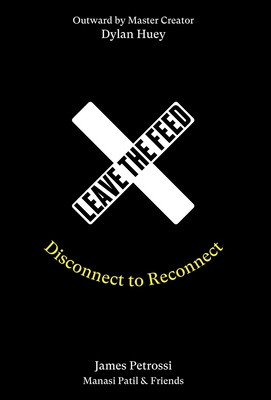 Leave the Feed: Disconnect to Reconnect (Petrossi James)(Pevná vazba)