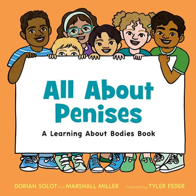 All about Penises: A Learning about Bodies Book (Solot Dorian)(Pevná vazba)