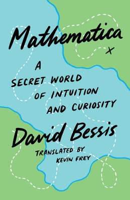 Mathematica: A Secret World of Intuition and Curiosity (Bessis David)(Pevná vazba)
