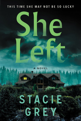 She Left (Grey Stacie)(Paperback)