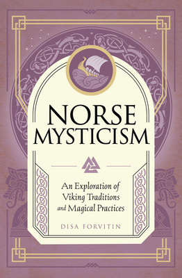 Norse Mysticism: An Exploration of Viking Traditions and Magical Practices (Forvitin Disa)(Pevná vazba)