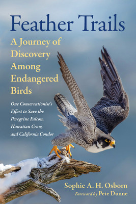 Feather Trails: A Journey of Discovery Among Endangered Birds (Osborn Sophie A. H.)(Pevná vazba)