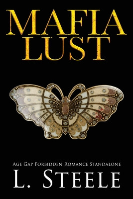 Mafia Lust: Age Gap Forbidden Romance (Steele L.)(Paperback)