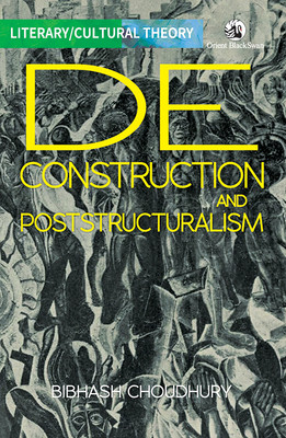 Deconstruction and Poststructuralism (Choudhury Bibhash)(Paperback)