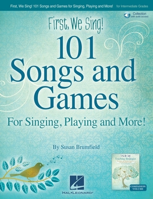 First We Sing! 101 Songs & Games: For Singing, Playing, and More! by Susan Brumfield - Book with Online Audio (Brumfield Susan)(Paperback)