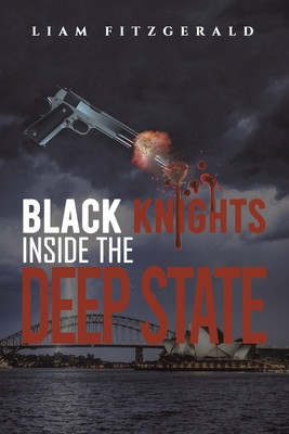 Black Knights Inside the Deep State (Fitzgerald Liam)(Paperback)