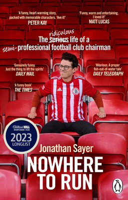 Nowhere to Run - The ridiculous life of a semi-professional football club chairman (Sayer Jonathan)(Paperback / softback)
