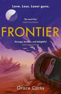 Frontier - the stunning heartfelt science fiction debut (Curtis Grace)(Paperback / softback)