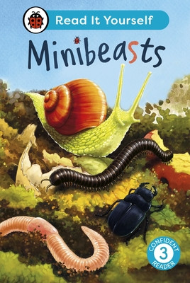 Minibeasts: Read It Yourself - Level 3 Confident Reader (Ladybird)(Pevná vazba)