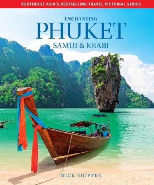 Enchanting Phuket, Samui & Krabi (Shippen Mick)(Pevná vazba)