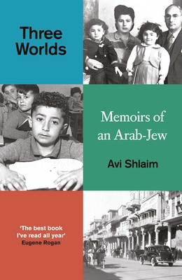 Three Worlds: Memoirs of an Arab-Jew (Shlaim Avi)(Paperback)