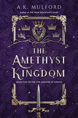The Amethyst Kingdom (Mulford A. K.)(Paperback)