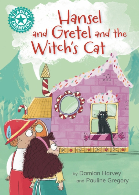 Reading Champion: Hansel and Gretel and the Witch's Cat - Independent Reading Turquoise 7 (Harvey Damian)(Pevná vazba)