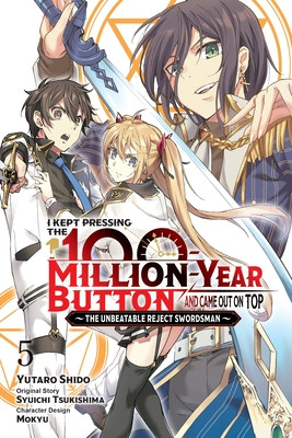 I Kept Pressing the 100-Million-Year Button and Came Out on Top, Vol. 5 (Manga) (Tsukishima Syuichi)(Paperback)
