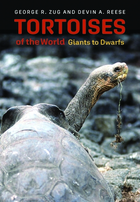 Tortoises of the World: Giants to Dwarfs (Zug George R.)(Pevná vazba)