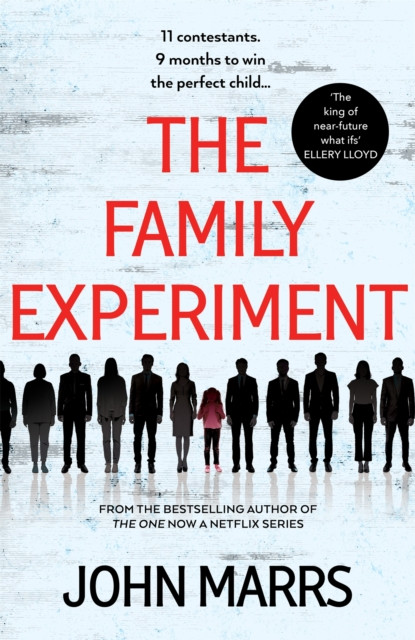 Family Experiment - A dark twisty near future page-turner from the 'master of the speculative thriller' (Marrs John)(Paperback)