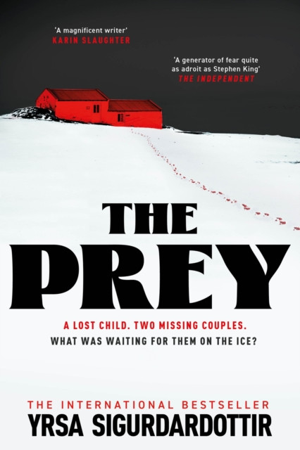 Prey - the gripping international bestseller and Sunday Times Crime Book of the Year 2023 (Sigurdardottir Yrsa)(Paperback / softback)