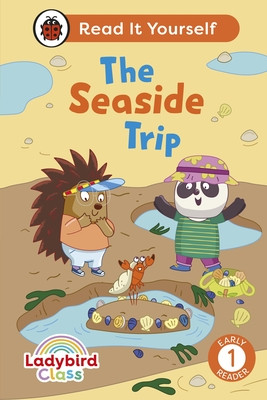 Ladybird Class The Seaside Trip: Read It Yourself - Level 1 Early Reader (Ladybird)(Pevná vazba)