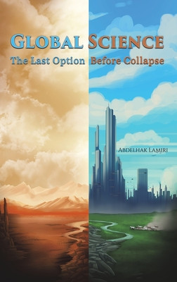 Global Science: The Last Option Before Collapse (Lamiri Abdelhak)(Pevná vazba)